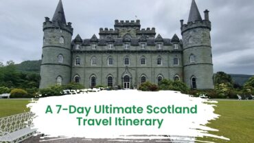 A 7-Day Ultimate Scotland Travel Itinerary (Explore the Best of Scotland)
