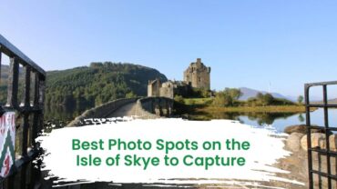 Best Photo Spots on the Isle of Skye to Capture