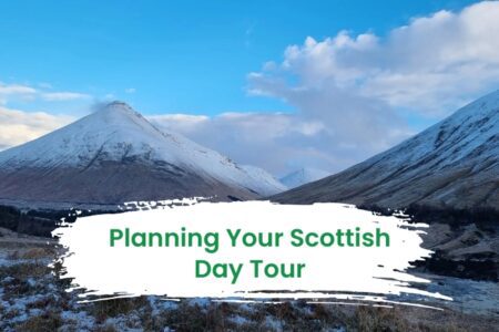 Guide for Planning Your Scottish Day Tour