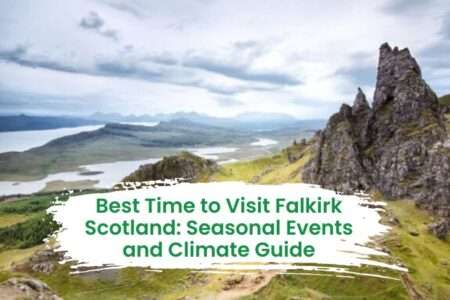 Best Time to Visit Falkirk Scotland: Seasonal Events and Climate Guide