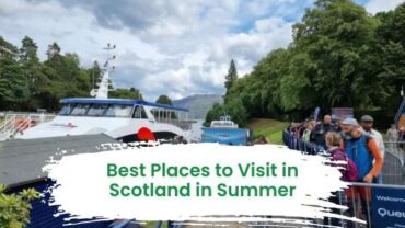 Best Places to Visit in Scotland in Summer
